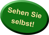 Sehen Sie selbst!